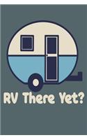 RV There Yet?