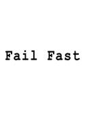 Fail Fast: Blank Lined Journal