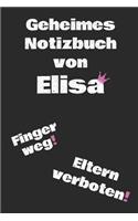 Geheimes Notizbuch von Elisa Finger weg! Eltern verboten!