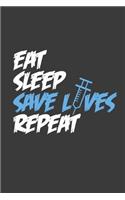 Eat Sleep Save L ves Repeat