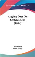 Angling Days On Scotch Lochs (1884)