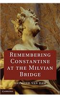 Remembering Constantine at the Milvian Bridge