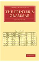 The Printer's Grammar: (Cambridge Library Collection - History of Printing, Publishing and Libraries)