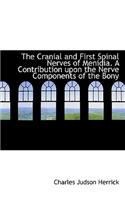 The Cranial and First Spinal Nerves of Menidia. a Contribution Upon the Nerve Components of the Bony: (English)