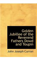 Golden Jubillee of the Reverend Fathers Dowd and Toupin