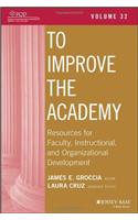 To Improve the Academy: Resources for Faculty, Instructional, and Organizational Development, Volume 32