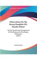 Observations On The Recent Pamphlet Of J. Horsley Palmer