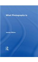 What Photography Is