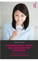 Criminological Skills and Research for Beginners: A Student's Guide