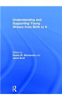 Understanding and Supporting Young Writers from Birth to 8