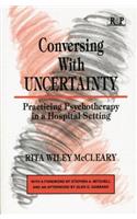 Conversing with Uncertainty