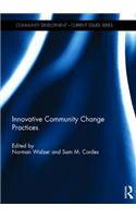 Innovative Community Change Practices