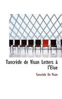 Tancr de de Visan Letters I'elue