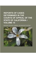 Reports of Cases Determined in the Courts of Appeal of the State of California (Volume 14): (English)