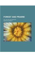 Forest and Prairie; Or, Life on the Frontier: (English)