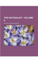 The Naturalist (Volume 4): (English)
