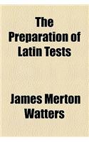 The Preparation of Latin Tests