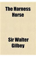 The Harness Horse