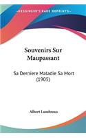 Souvenirs Sur Maupassant