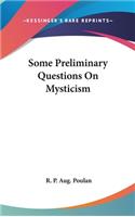 Some Preliminary Questions on Mysticism