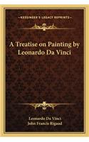 A Treatise on Painting by Leonardo Da Vinci