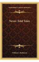 Never-Told Tales