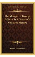 The Merope Of George Jeffreys As A Source Of Voltaire's Merope