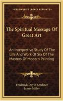 The Spiritual Message of Great Art