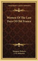 Women of the Last Days of Old France