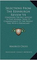 Selections from the Edinburgh Review V4: Comprising the Best Articles in That Journal, from Its Commencement to the Present Time; With a Preliminary Dissertation and Explanatory Notes (1833