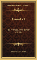 Journal V1: By Frances Anne Butler (1835)