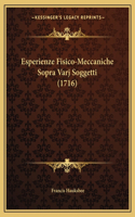 Esperienze Fisico-Meccaniche Sopra Varj Soggetti (1716)