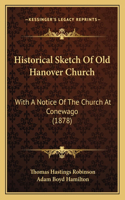 Historical Sketch Of Old Hanover Church