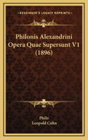 Philonis Alexandrini Opera Quae Supersunt V1 (1896)