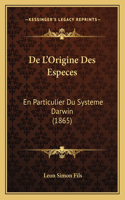 De L'Origine Des Especes