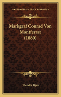 Markgraf Conrad Von Montferrat (1880)