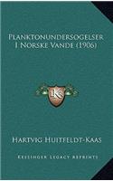 Planktonundersogelser I Norske Vande (1906)