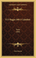 Il 15 Maggio 1860 A Calatafimi: Parole (1889)(Italian)