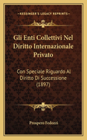 Gli Enti Collettivi Nel Diritto Internazionale Privato