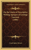 On the Limits of Descriptive Writing Apropos of Lessings Laocoon (1906)