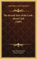 The Second Year of the Look-About Club (1889)