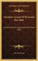 Descriptive Account Of The Incised Slate Tablet