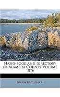 Hand-Book and Directory of Alameda County Volume 1876