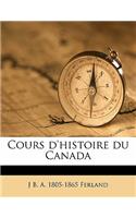 Cours d'histoire du Canada Volume 1