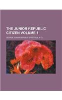The Junior Republic Citizen Volume 1