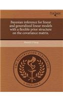 Bayesian Inference for Linear and Generalized Linear Models with a Flexible Prior Structure on the Covariance Matrix