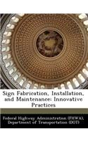 Sign Fabrication, Installation, and Maintenance