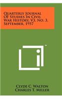 Quarterly Journal of Studies in Civil War History, V3, No. 3, September, 1957