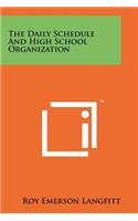 The Daily Schedule and High School Organization