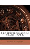 Kirchliche Glaubenslehre, Volume 4, Part 2...